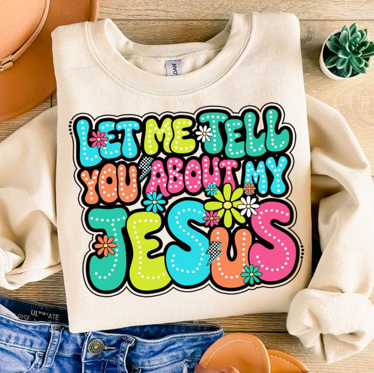 Let me tell you about my Jesus