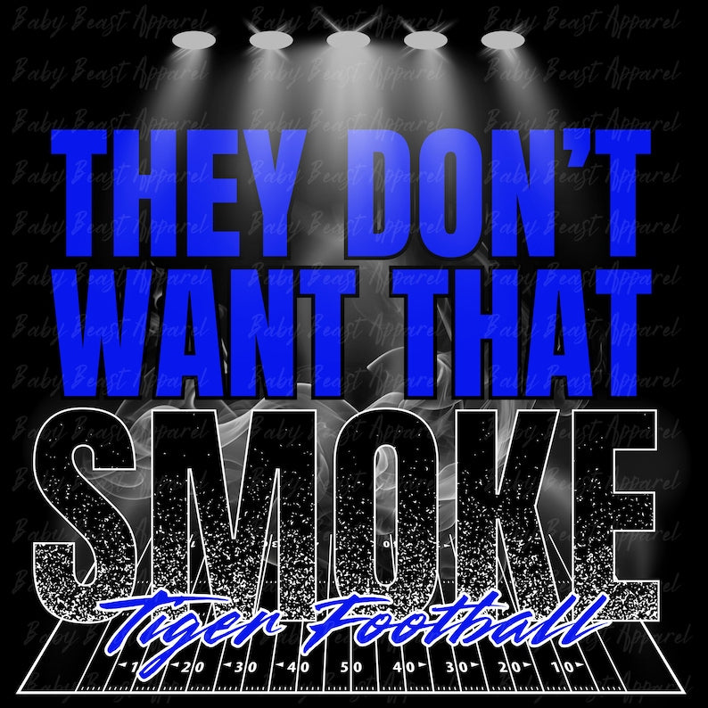 Custom They Don't Want That Smoke