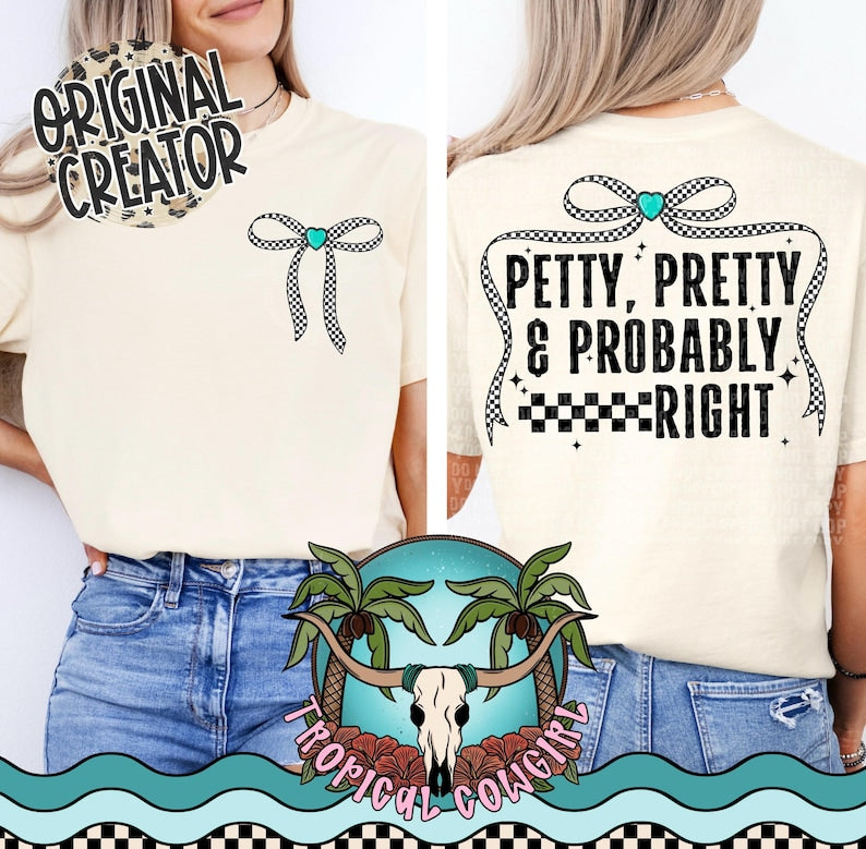 Petty, Pretty, and Probably Right