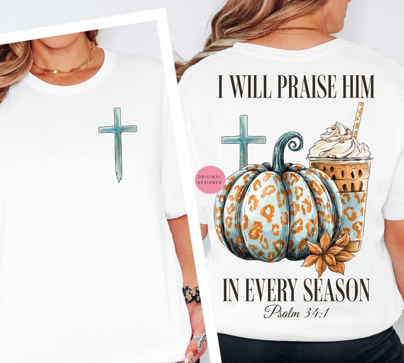 I will Praise Him In Every Season