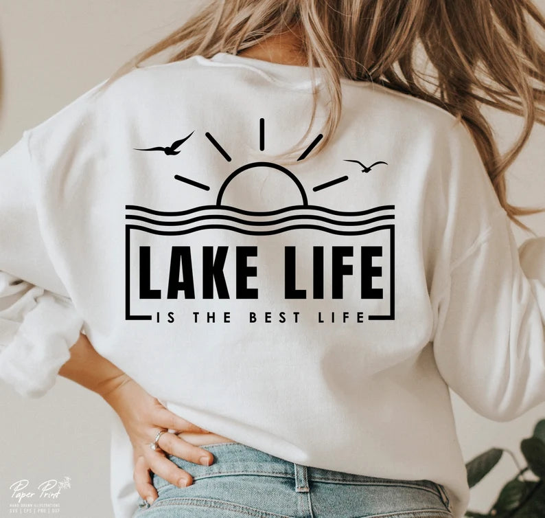 Lake Life Is The Best Life
