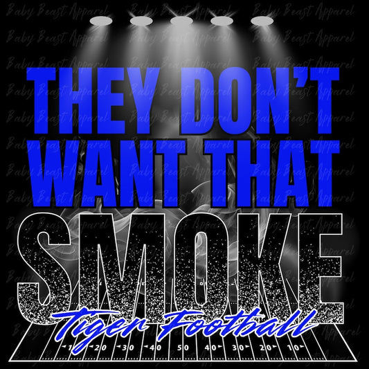 Custom They Don't Want That Smoke