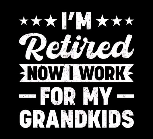 I'm Retired Now I Work