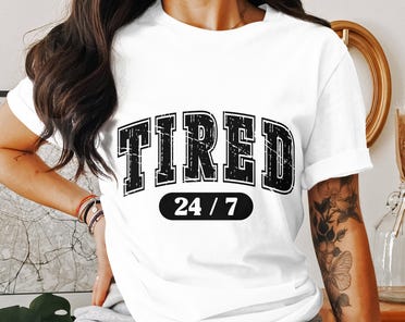 Tired 24/7