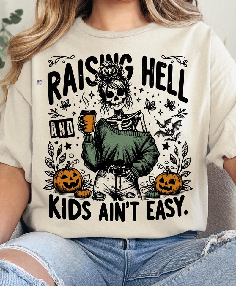 Raising Hell And Kids Ain't Easy