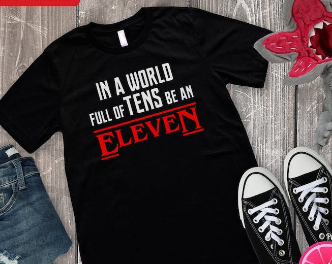 In A World Full Of Tens Be An Eleven