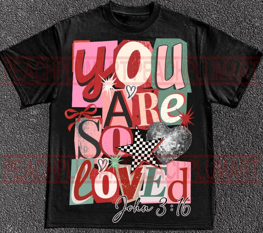 You Are So Loved