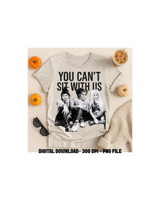 You cant sit with us