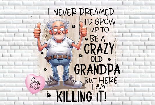 I Never Dreamed I'd Grow up To Be